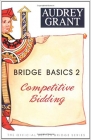 Bridge Basics 2 Competitive Bidding By Audrey Grant