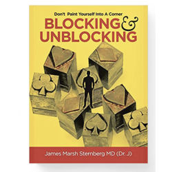 Blocking & Unblocking: Don't Paint Yourself Into a Corner ByJames Marsh Sternberg MD