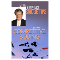 Tips on Competitive Bidding By: Mike Lawrence