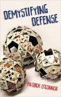 Demystifying Defense by Patrick O'Connor