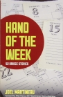 Hand of the Week 52 Bridge Stories by Joel Martineau