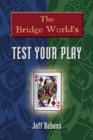 The Bridge World's Test your Play Bridge Book