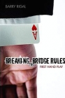 Breaking the Bridge Rules by Barry Rigal  - Bridge Book